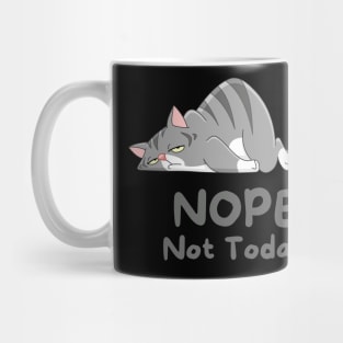 Nope Not Today Mug